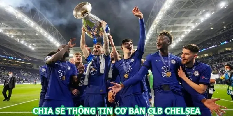 chia-se-thong-tin-co-ban-clb-chelsea