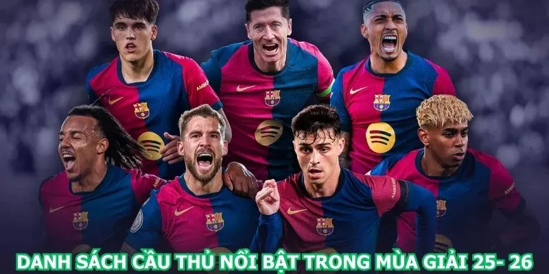 danh-sach-cau-thu-noi-bat-trong-mua-giai-25-26