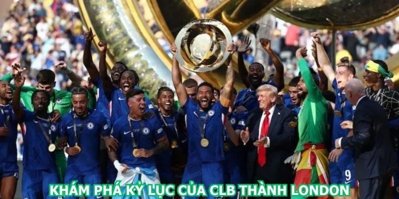 kham-pha-ky-luc-cua-clb-thanh-london