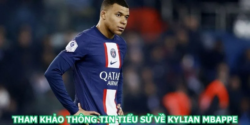tham-khao-thong-tin-tieu-su-ve-kylian-mbappe